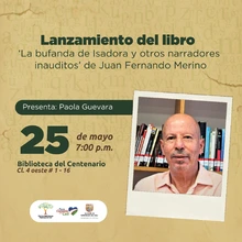 Lanzamiento del libro "La bufanda de Isadora y otros narradores inauditos" de Juan Fernando Merino