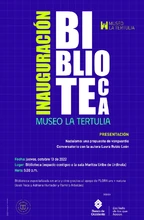 Inauguración Biblioteca Museo la Tertulia
