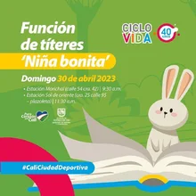 Ciclovida - 40 años -  Función de títeres Niña Bonita