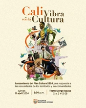 Cali Vibra con la Cultura - Lanzamiento del Plan Cultura 2024