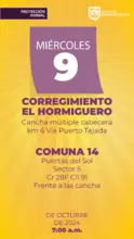 Jornada de Estetización -  Miércoles 9 de octubre CORREGIMIENTO EL HORMIGUERO Cancha Múltiple Cabecera Km 6 Puerto Tejada  COMUNA 14 Puerta del Sol Sector 5 frente a la cancha