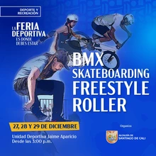 La Feria deportiva es donde debes estar - BMX, Skateboarding, Freestyle y Roller