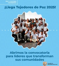 ¡Llega Tejedores de Paz y Cultura Ciudadana 2025! 