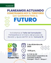 Invitamos a la comunidad de la Comuna 18 a participar en el Taller de Formulación Participativa