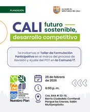 Invitamos a toda la comunidad de la Comuna 17 a participar del Taller de Formulación Participativa en el marco del proceso de Revisión y Ajuste del Plan de Ordenamiento Territorial (POT)