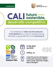 Te invitamos al Taller de Formulación Participativa en el marco del proceso de Revisión y Ajuste del POT en la Comuna 21 