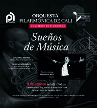CONCIERTO DE TEMPORADA: SUEÑOS DE MÚSICA Orquesta Filarmónica de Cali