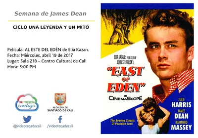 Semana del James Dean  CICLO UNA LEYENDA Y UN MITO  Película: AL ESTE DEL EDÉN de Elia Kazan.  Fecha: Miércoles, abril 19 de 2017 Lugar: Sala 218 – Centro Cultural de Cali Hora: 5:00 PM