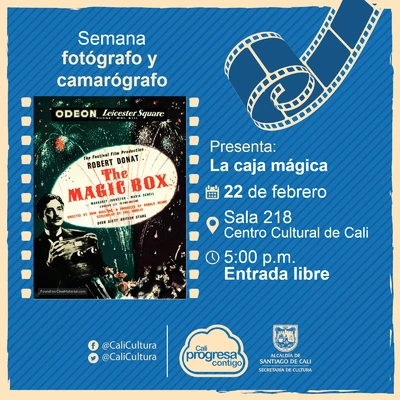 Semana del camarógrafo y del fotógrafo Película: La caja mágica de John Boulting Año: 1951 Duración: 118 minutos Reino Unido - Sala 218 – Centro Cultural de Cali