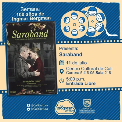 "Semana 100 años de Ingmar Bergman Película: Saraband de Ingmar Bergman Año: 2003 Duración: 107 minutos Suecia" - Sala 218 – Centro Cultural de Cali