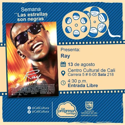"Semana ""Las estrellas son negras"" Película: Ray de Taylor Hckford Año: 2004 Duración: 146 minutos Estados Unidos" - Sala 218 – Centro Cultural de Cali