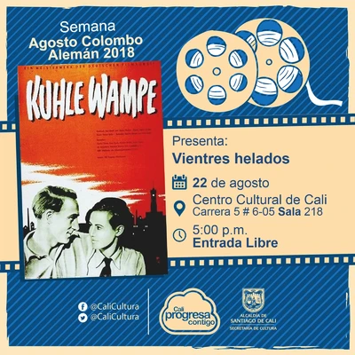 Semana Agosto Colombo Alemán 2018  Pelicula: Vientres helados de Slatan Dudow   Año: 1932  Duración: 74 minutos  Alemania  
