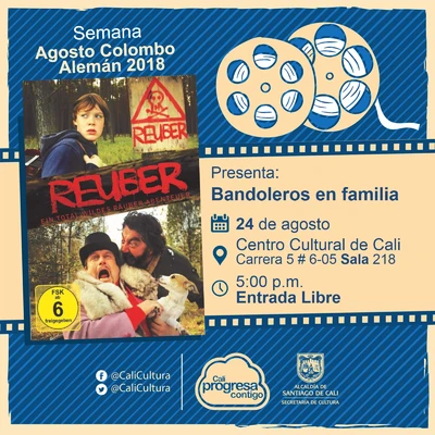 Semana Agosto Colombo Alemán 2018 Película: Bandoleros en familia de Axel Ranisch Año: 2013 Duración: 72 minutos Alemania - Sala 218 – Centro Cultural de Cali