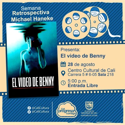 "Semana Retrospectiva Michel Haneke Película: El video de benny de Michel Haneke Año: 1992 Duración: 105 minutos Australia" - Sala 218 – Centro Cultural de Cali