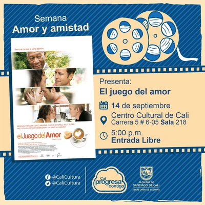 "Semana Amor y amistad Película: El juego del amor de Robert Benton Año: 2007 Duración: 102 minutos Estados Unidos " - Sala 218 – Centro Cultural de Cali