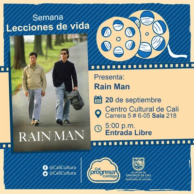 "Semana Lecciones de Vida, Pelicula: Rain Man de Barry Levinson Año: 1988, Duración: 129 minutos Estados Unidos" - Sala 218 – Centro Cultural de Cali