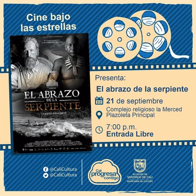 "Cine Bajo Las Estrellas ""Nuestro Patromonio"" Pelicula: El abrazo de la serpiente de Ciro Guerra Año: 2015  Duración: 125 minutos Colombia" - Plazoleta Complejo Religioso La Merced