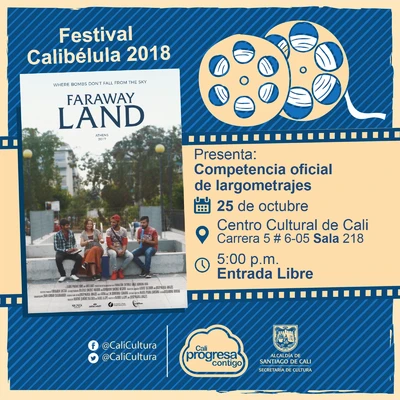 "Festival internacional de cine infantil y juvenil Calibélula Competencia oficial largometrajes Película: Faraway Land de Josepmaria Anglès y Daniel A. Azpe  Duración: 78 minutos España  / Sala 218 – 