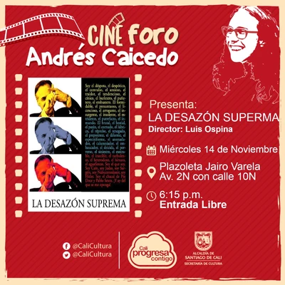 Retrospectiva de Luis Ospina – I Parte - Fernando Vallejo: la desazón suprema - Cine foro Andrés Caicedo/Plazoleta Jairo Varela