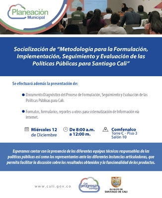Socialización de la metodología para la formulación, seguimiento, implementación y evaluación de las políticas públicas 