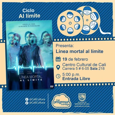 "Ciclo Al limite Película: Línea mortal: al límite de Niels Arden Oplev Año: 2017 Duración: 110 minutos Estados Unidos" - Sala 218 – Centro Cultural de Cali