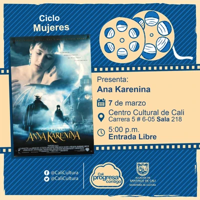 "Ciclo  Mujeres Película:Ana Karenina de Bernard Rose Año: 1997 Duración: 110 minutos País:Estados Unidos" - Sala 218 – Centro Cultural de Cali