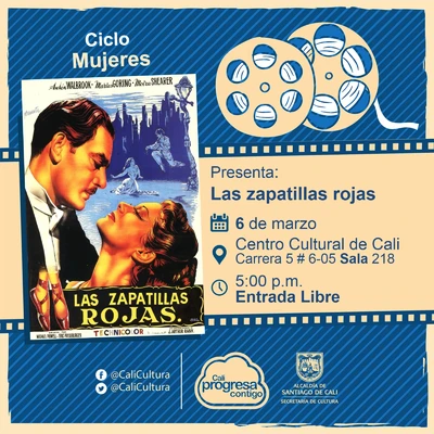 "Ciclo  Mujeres Película:Las zapatillas rojas de Michael Powell  Año: 1948 Duración: 133 minutos País:Reino Unido" - Sala 218 – Centro Cultural de Cali