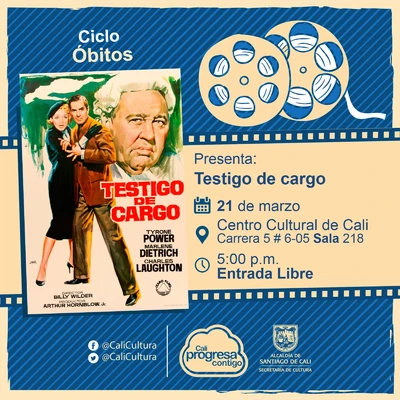 "Ciclo Óbitos Película: Testigo de cargo de BillyWilder Año: 1954 Duración: 98 minutos Estados Unidos " - Sala 218 – Centro Cultural de Cali