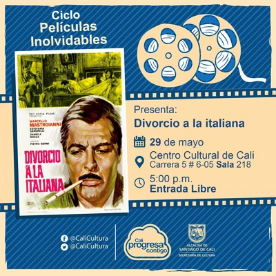 "Ciclo Películas Inolvidables  Película: Divorcio a la italiana de Pietro Germi Año: 1961 Duración: 104minutos Italia" - Sala 218 – Centro Cultural de Cali