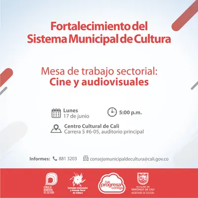 Mesa de Trabajo Sectorial: Cine y audiovisuales - 17 de junio 2019 - Centro Cultural de Cali - Carrera 5 No. 6-05 Auditorio Principal