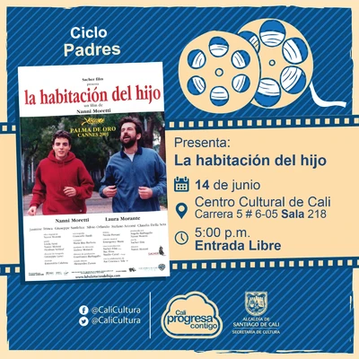 "Ciclo Padres Película: La habitación del hijo de Nanni Moretti Año: 2001 Duración: 100 minutos Italia" - Sala 218 – Centro Cultural de Cali
