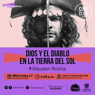 "Ciclo Decadencia Película:Dios y el diablo en la tierra del sol de Glauber Rocha Año: 1964 Duración: 120 minutos Brasil" - Sala 218 – Centro Cultural de Cali
