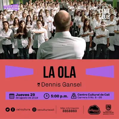 "Ciclo Vida y política Película: La Ola de Dennis Gansel Año: 1995 Duración: 107  minutos Alemania" - Sala 218 – Centro Cultural de Cali