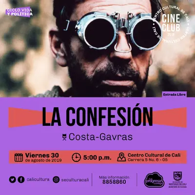 "Ciclo Vida y política Película: La confeción de Costa-Gavras Año: 1970 Duración: 135 minutos Francia" - Sala 218 – Centro Cultural de Cali