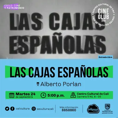 "Ciclo Cine y Patrimonio Película: Las cajas españolas de Alberto Porlan Año: 2004 Duración:  90 minutos España" - Sala 218 – Centro Cultural de Cali