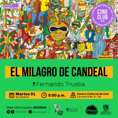 "Ciclo por la paz Pelicula: El milagro de Candel de Fernando Trueba Año: 2004 Duración: 133 minutos España" Sala 218 – Centro Cultural de Cali