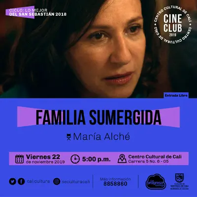 "Ciclo Lo mejor del San Sebastian 2018 Pelicula: Familia Sumergida Año: 2018 Duración:91 minutos Argentina" - Sala 218 – Centro Cultural de Cali