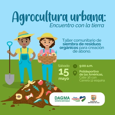 Agrocultura urbana, encuentro con la tierra