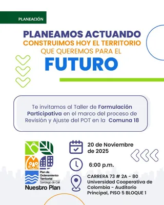 Taller de Formulación Participativa, dentro del proceso de Revisión y Ajuste del Plan de Ordenamiento Territorial (POT) de Santiago de Cali.