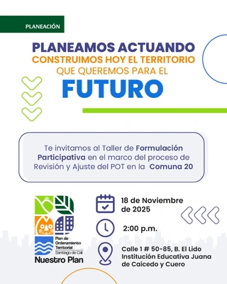 Invitamos a la comunidad de la Comuna 20 a participar en el Taller de Formulación Participativa