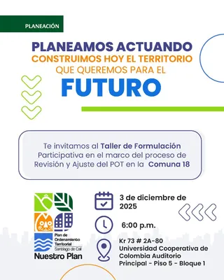 Invitamos a la comunidad de la Comuna 18 a participar en el Taller de Formulación Participativa