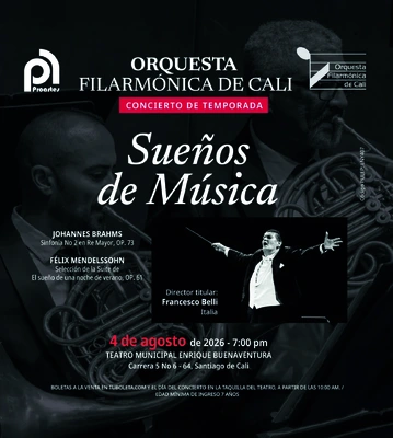 CONCIERTO DE TEMPORADA: SUEÑOS DE MÚSICA Orquesta Filarmónica de Cali