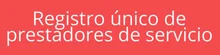 Registro único de prestadores de servicio