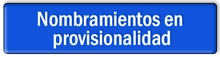 Nombramientos en provisionalidad