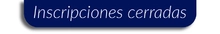 Inscripciones cerradas