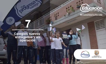 7 Colegios nuevos entregados y en operación