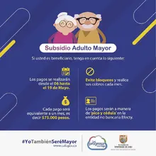 Del 6 al 19 de mayo se realizarán los pagos del subsidio para el adulto mayor