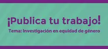 Convocatoria abierta para presentar trabajos de investigación en equidad de género con énfasis en Santiago de Cali