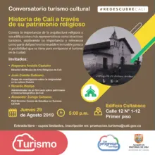 Invitación al conversatorio del mes sobre turismo cultural, "Historia de Cali a través de su patrimonio religioso"