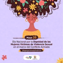 ‘Día Nacional de la dignificación a las Víctimas de Violencia Sexual en el marco del Conflicto Armado Interno’